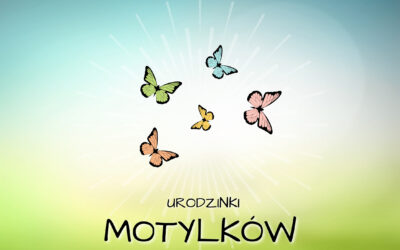 URODZINKI Pierwszych Motylków😉