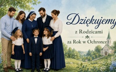Z Rodzicami dziękujemy za piękny Rok w Ochronce w Rudniku