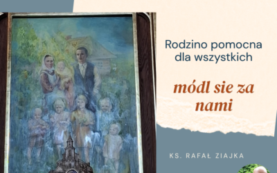 Rodzino pomocna dla wszystkich…